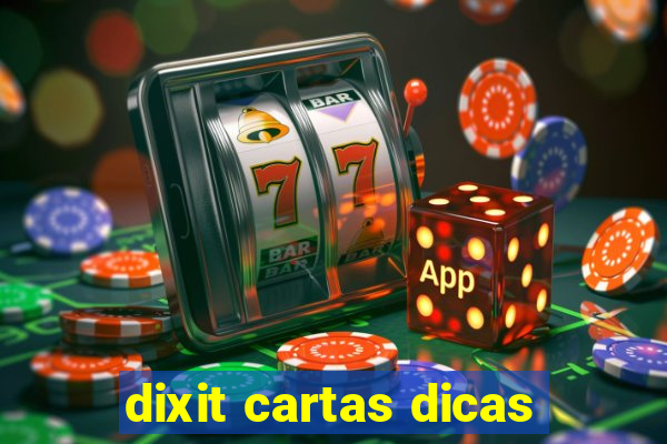 dixit cartas dicas